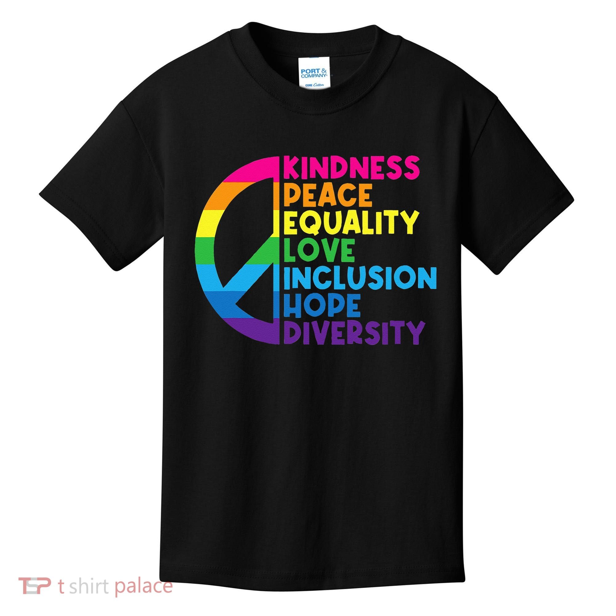 Kindness Peace Equality Love Inclusion Hope Diversity Kids T-Shirt