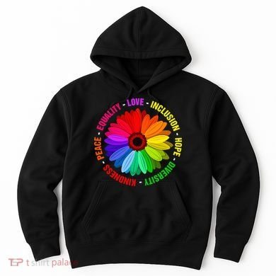 Kindness Peace Equality Love Inclusion Hope Diversity Hoodie