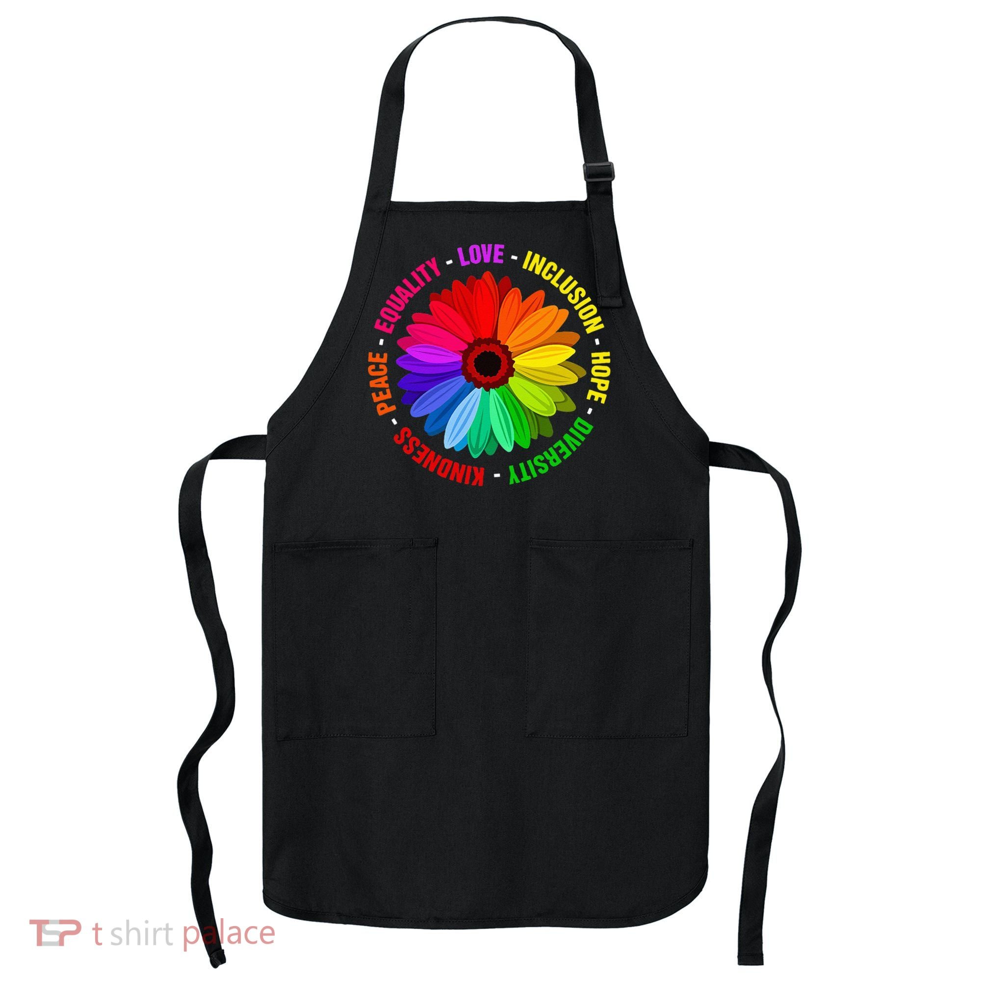 Kindness Peace Equality Love Inclusion Hope Diversity Apron