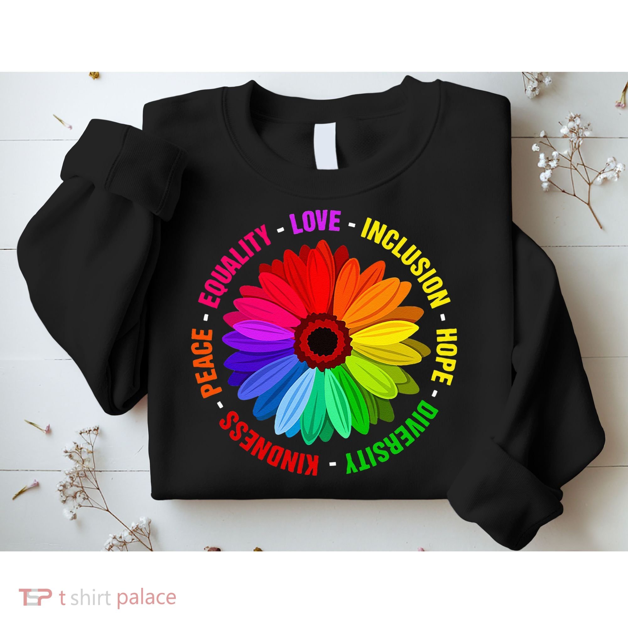 Kindness Peace Equality Love Inclusion Hope Diversity Sweatshirt