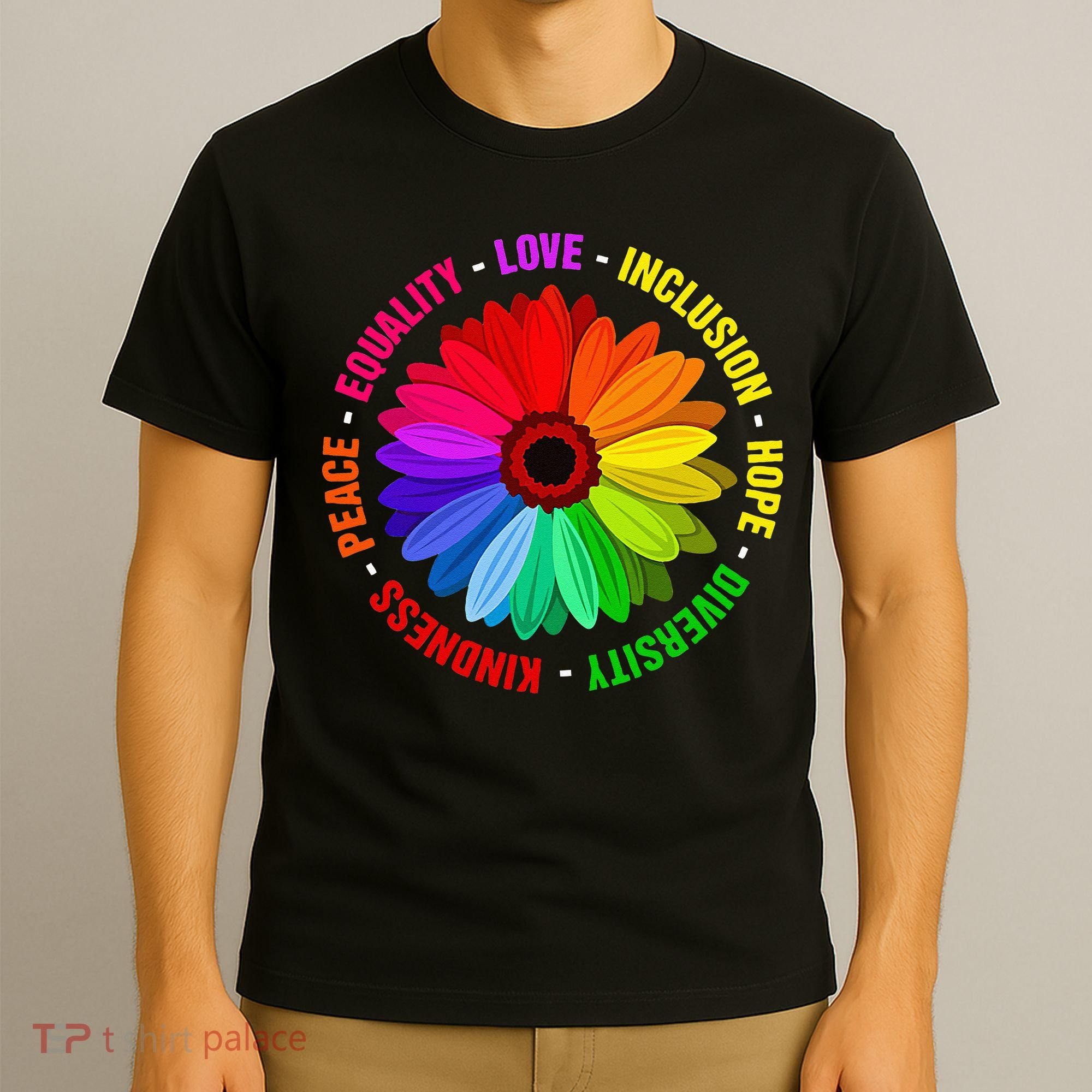 Kindness Peace Equality Love Inclusion Hope Diversity T-Shirt