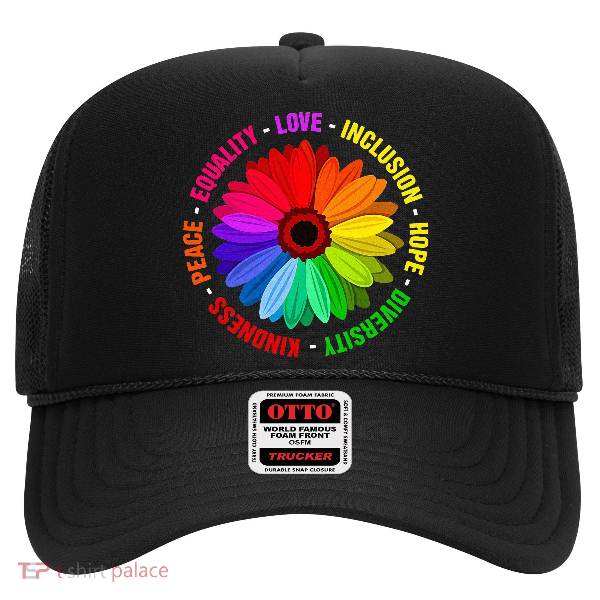 Kindness Peace Equality Love Inclusion Hope Diversity Hat