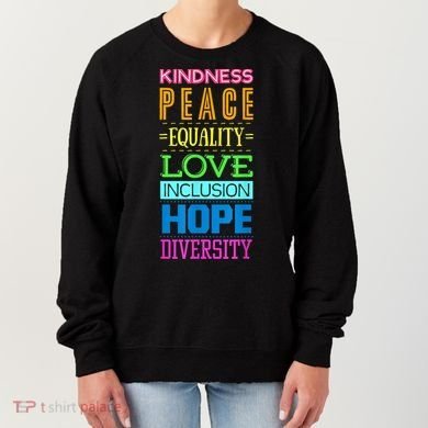 Kindness Peace Equality Love Inclusion Hope Diversity Women's Sweatshirt