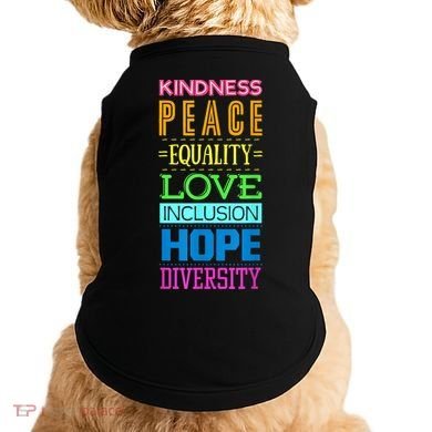 Kindness Peace Equality Love Inclusion Hope Diversity Doggie Tank