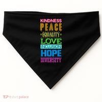 Kindness Peace Equality Love Inclusion Hope Diversity USA-Made Doggie Bandana thumb 0