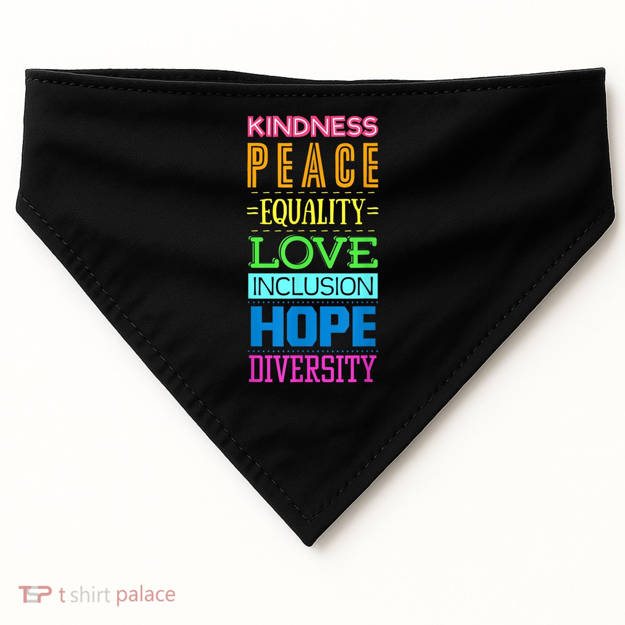 Kindness Peace Equality Love Inclusion Hope Diversity USA-Made Doggie Bandana