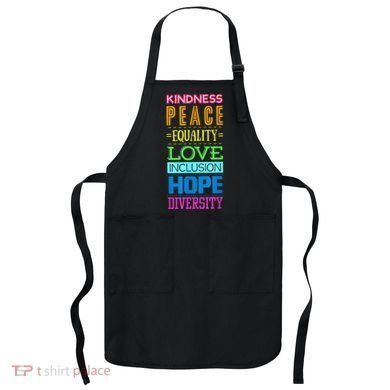 Kindness Peace Equality Love Inclusion Hope Diversity Apron