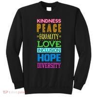 Kindness Peace Equality Love Inclusion Hope Diversity Sweatshirt thumb 0