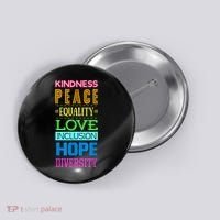 Kindness Peace Equality Love Inclusion Hope Diversity Button thumb 0