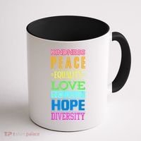 Kindness Peace Equality Love Inclusion Hope Diversity Coffee Mug thumb 1