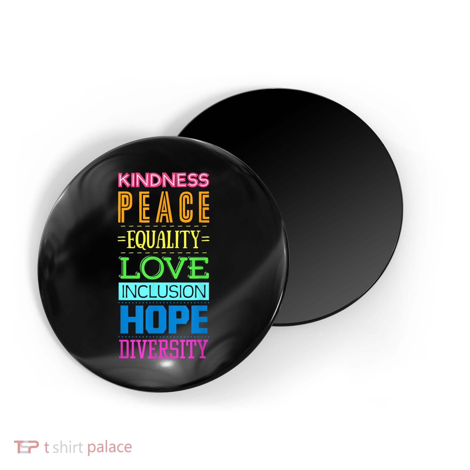 Kindness Peace Equality Love Inclusion Hope Diversity Magnet