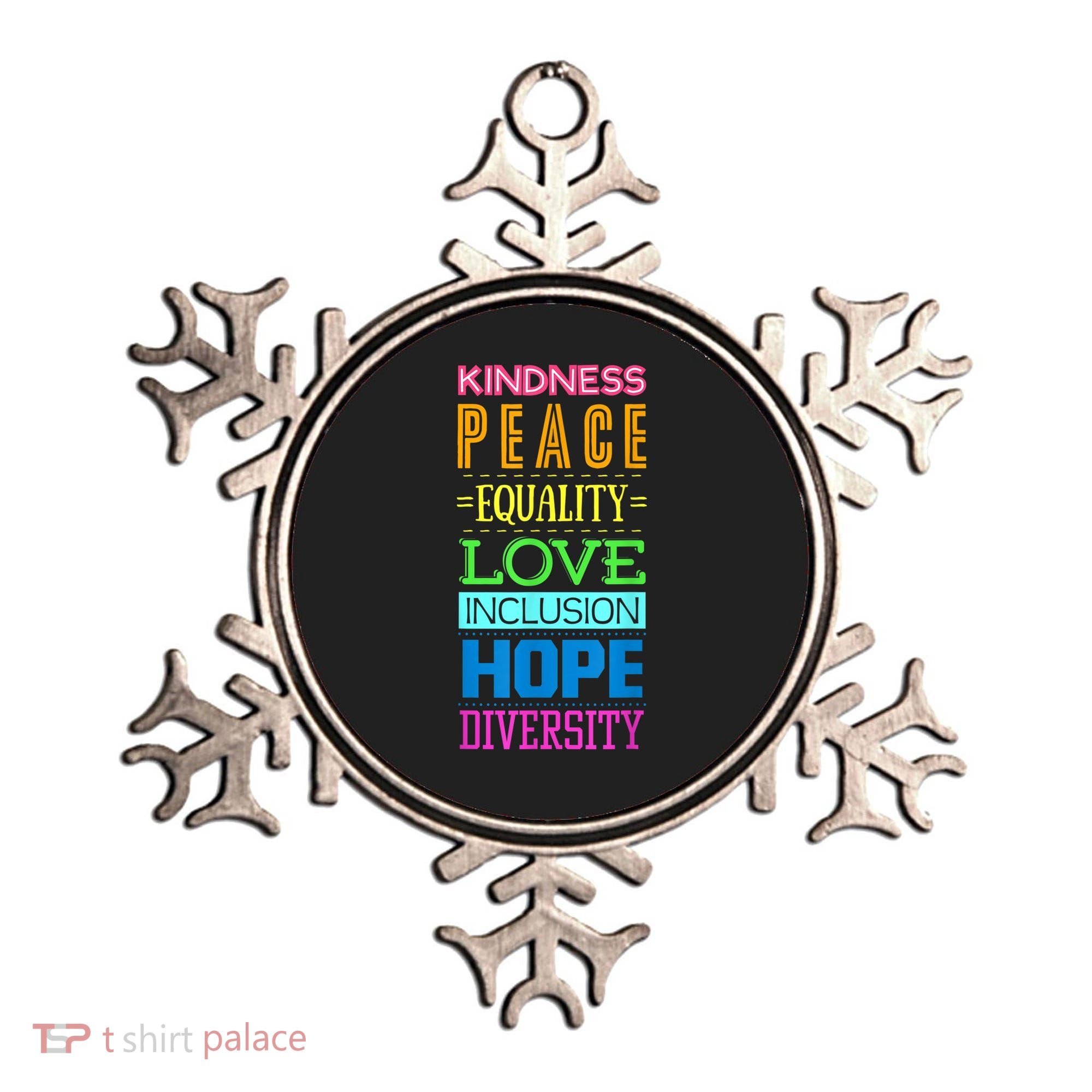 Kindness Peace Equality Love Inclusion Hope Diversity Ornament