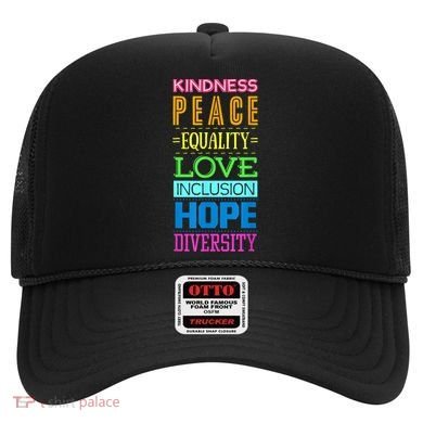 Kindness Peace Equality Love Inclusion Hope Diversity Hat