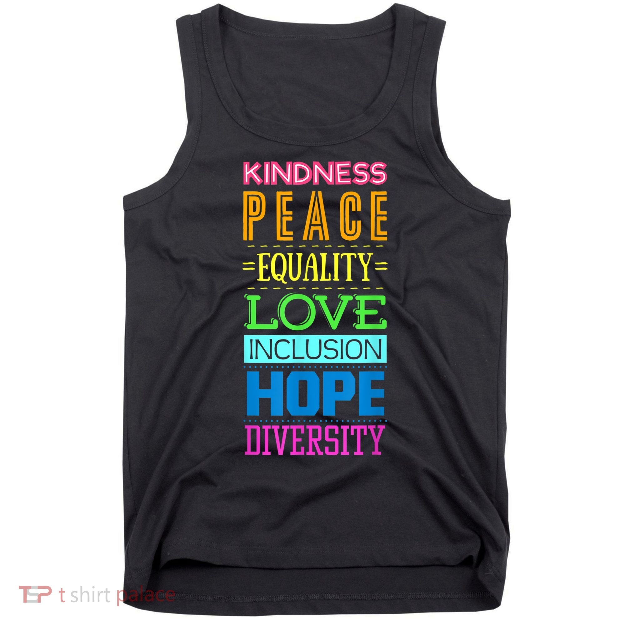 Kindness Peace Equality Love Inclusion Hope Diversity Tank Top