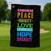 Kindness Peace Equality Love Inclusion Hope Diversity Golf Towel thumb 1