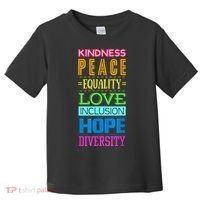 Kindness Peace Equality Love Inclusion Hope Diversity Toddler T-Shirt thumb 0