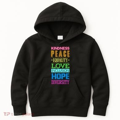 Kindness Peace Equality Love Inclusion Hope Diversity Kids Hoodie