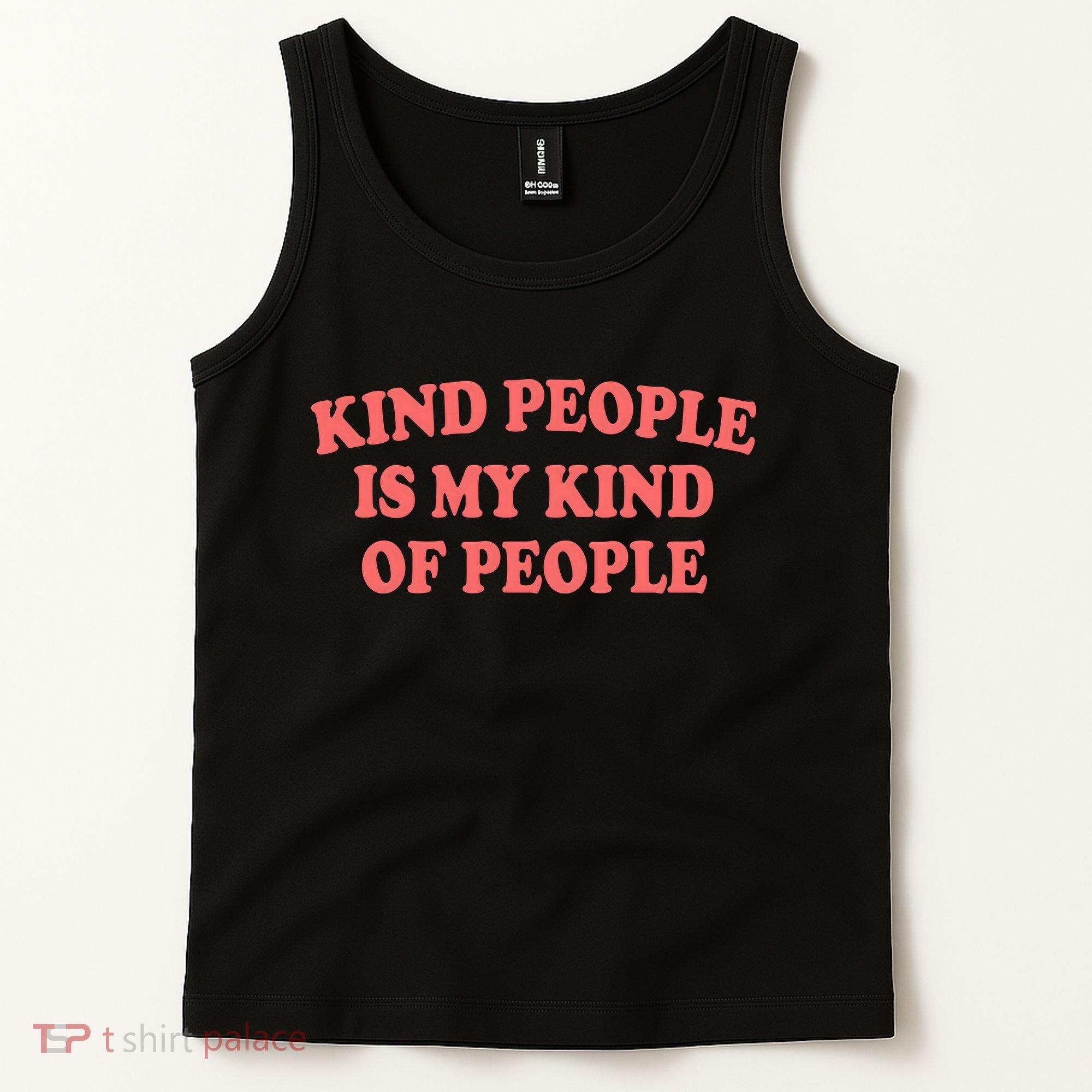 Kind People Is My Kind Of People Quote Tank Top