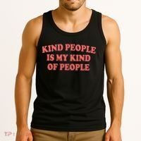 Kind People Is My Kind Of People Quote Tank Top thumb 3