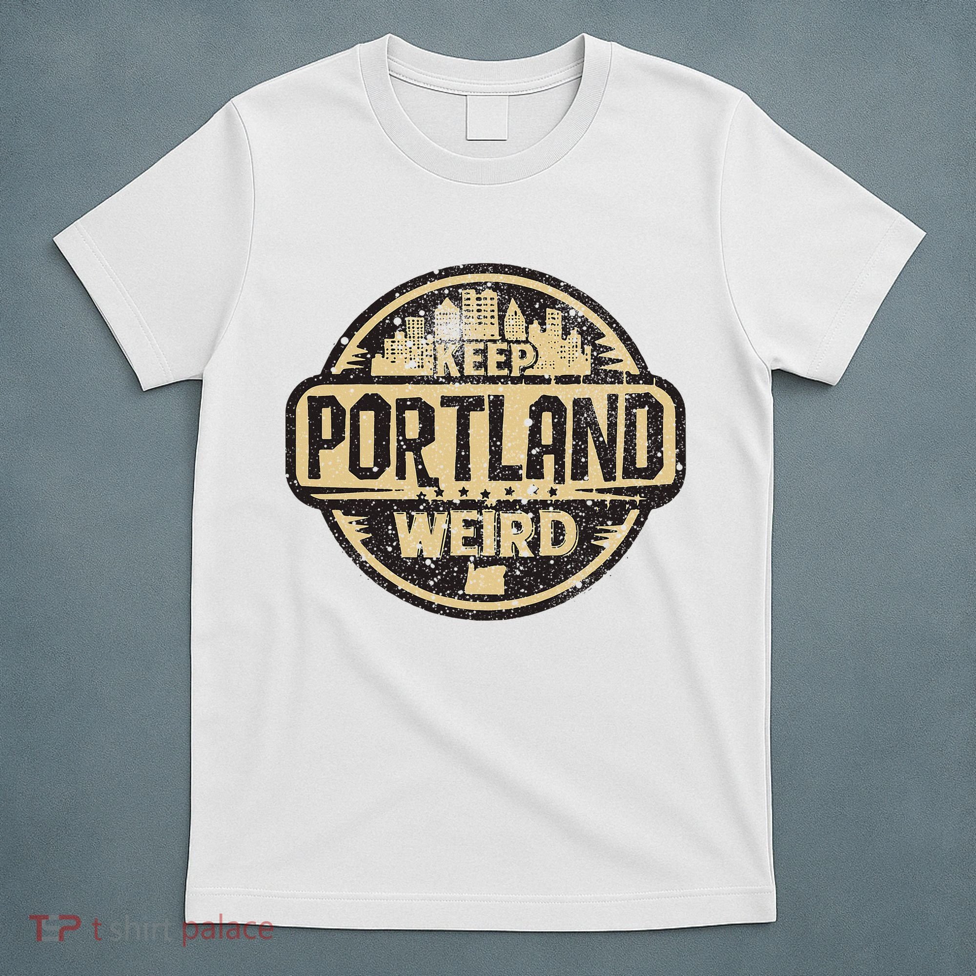 Keep Portland Oregon Weird Funny T-Shirt
