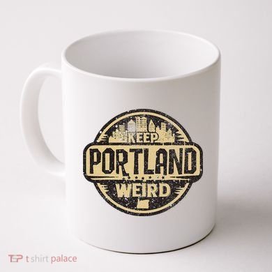 Keep Portland Oregon Weird Funny Coffee Mug