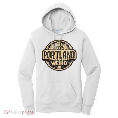 Keep Portland Oregon Weird Funny Women's Hoodie