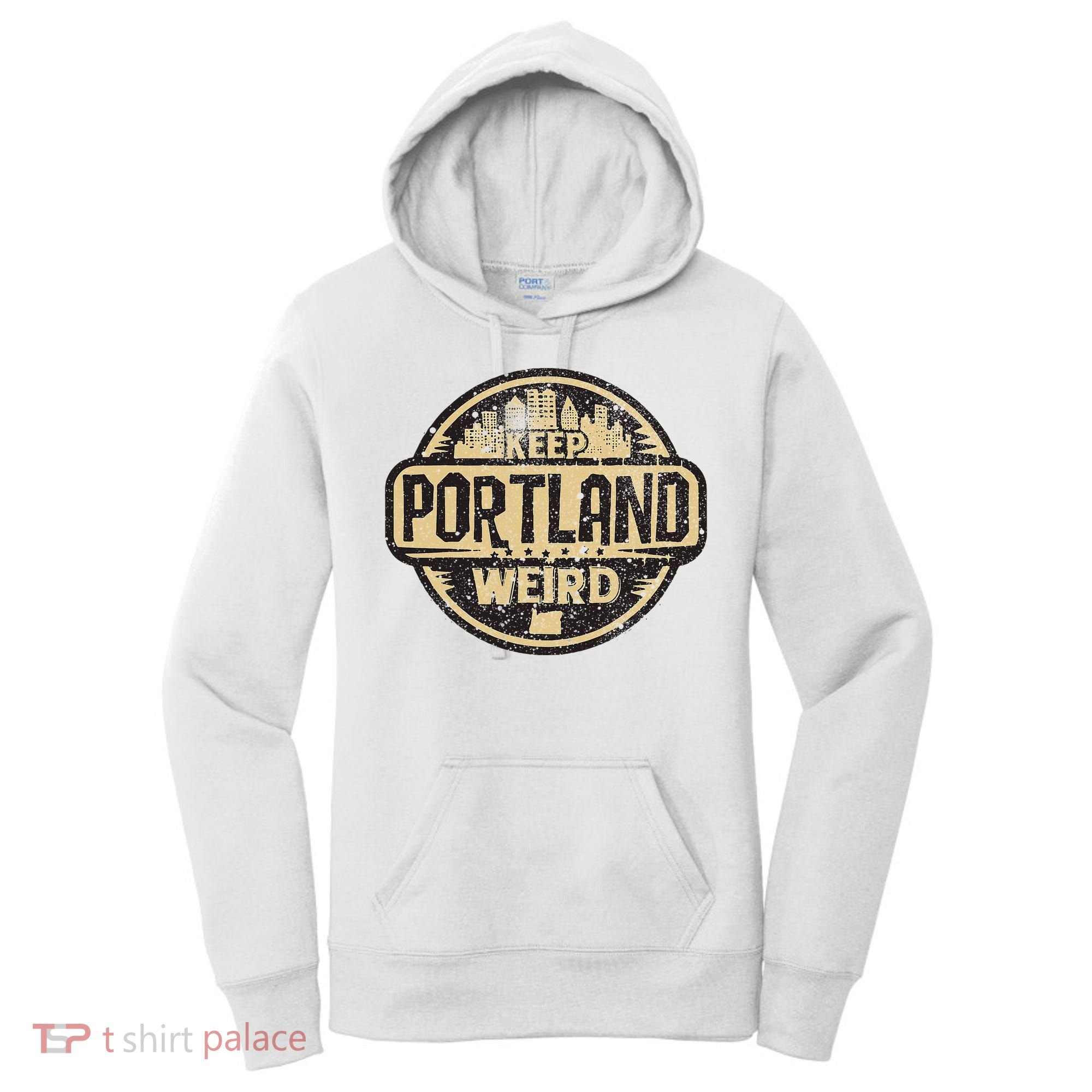 Keep Portland Oregon Weird Funny Women's Hoodie