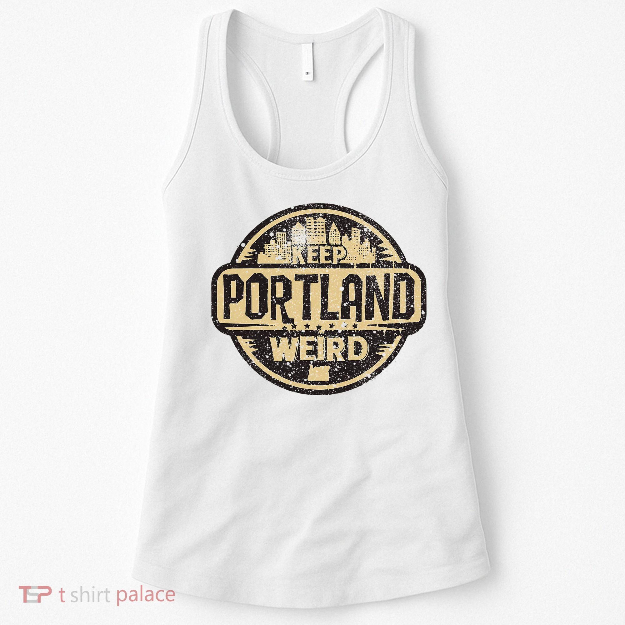 Keep Portland Oregon Weird Funny Women's Tank Top