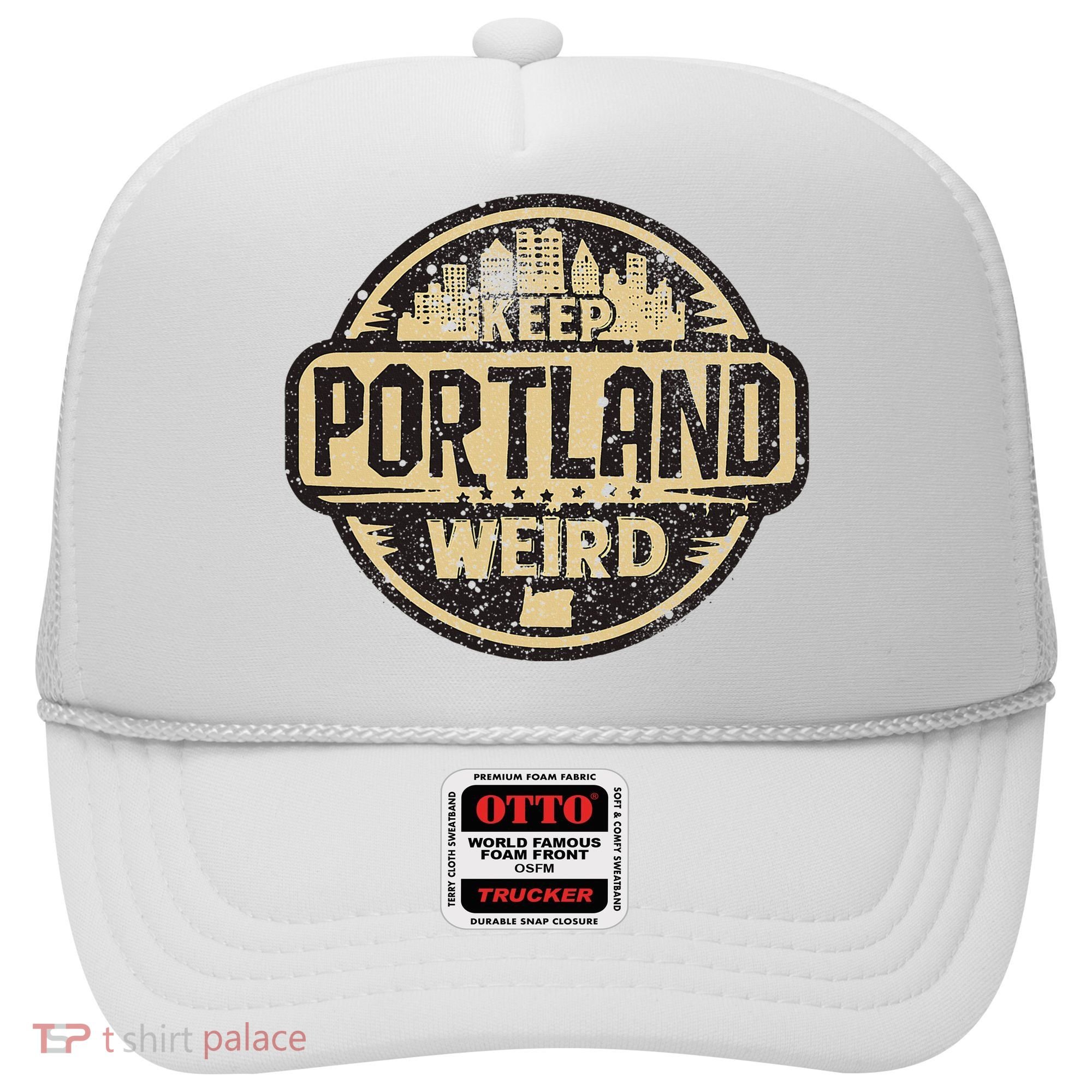 Keep Portland Oregon Weird Funny Hat