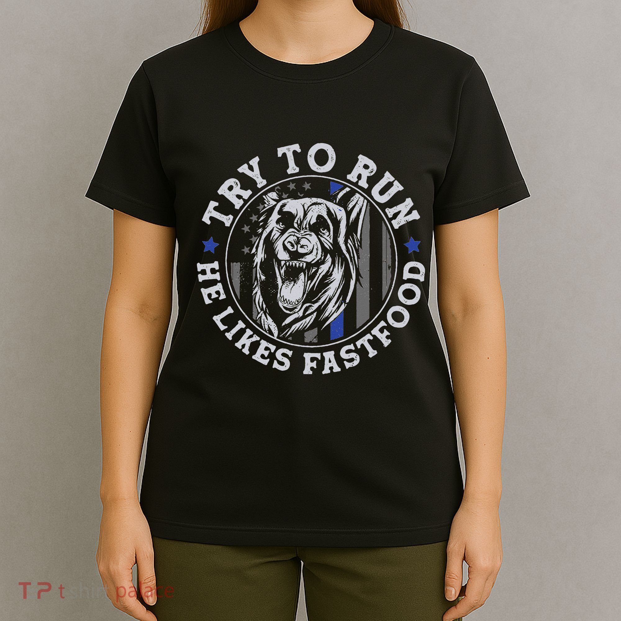 K9 Police Officer Blue Line Try To Run K9 Police Dog T-Shirt
