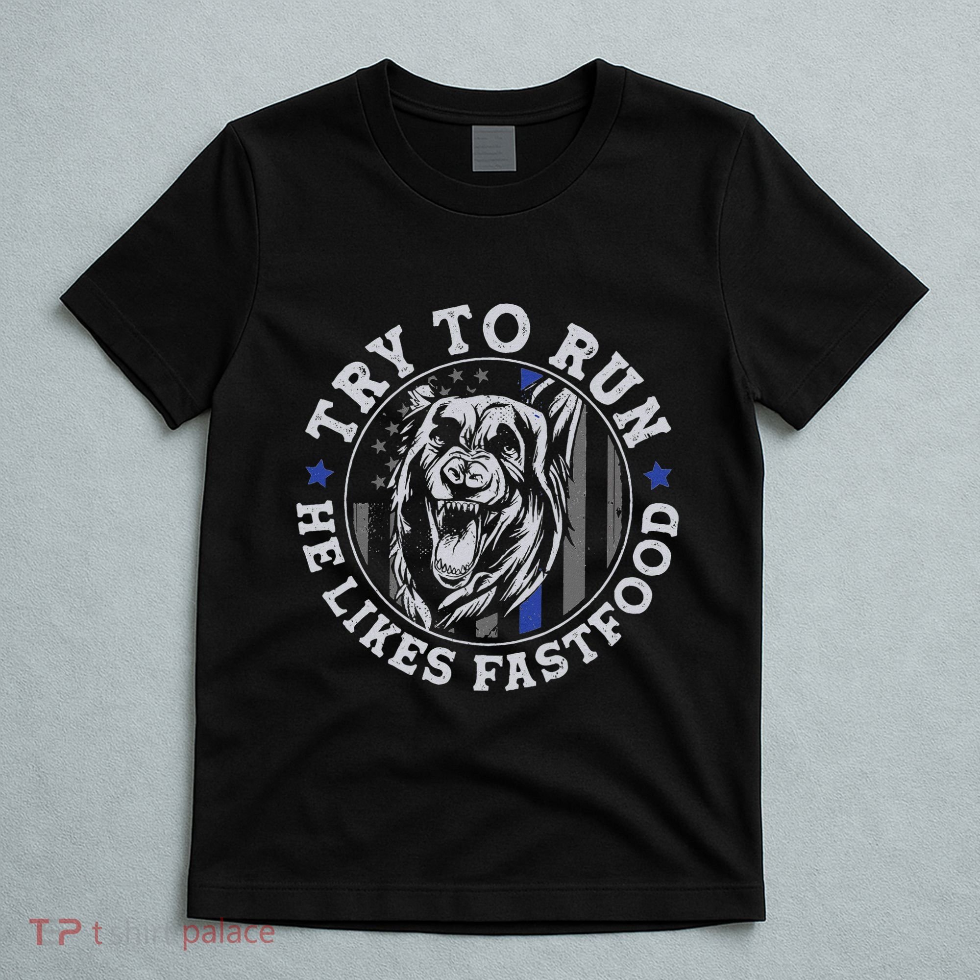 K9 Police Officer Blue Line Try To Run K9 Police Dog T-Shirt