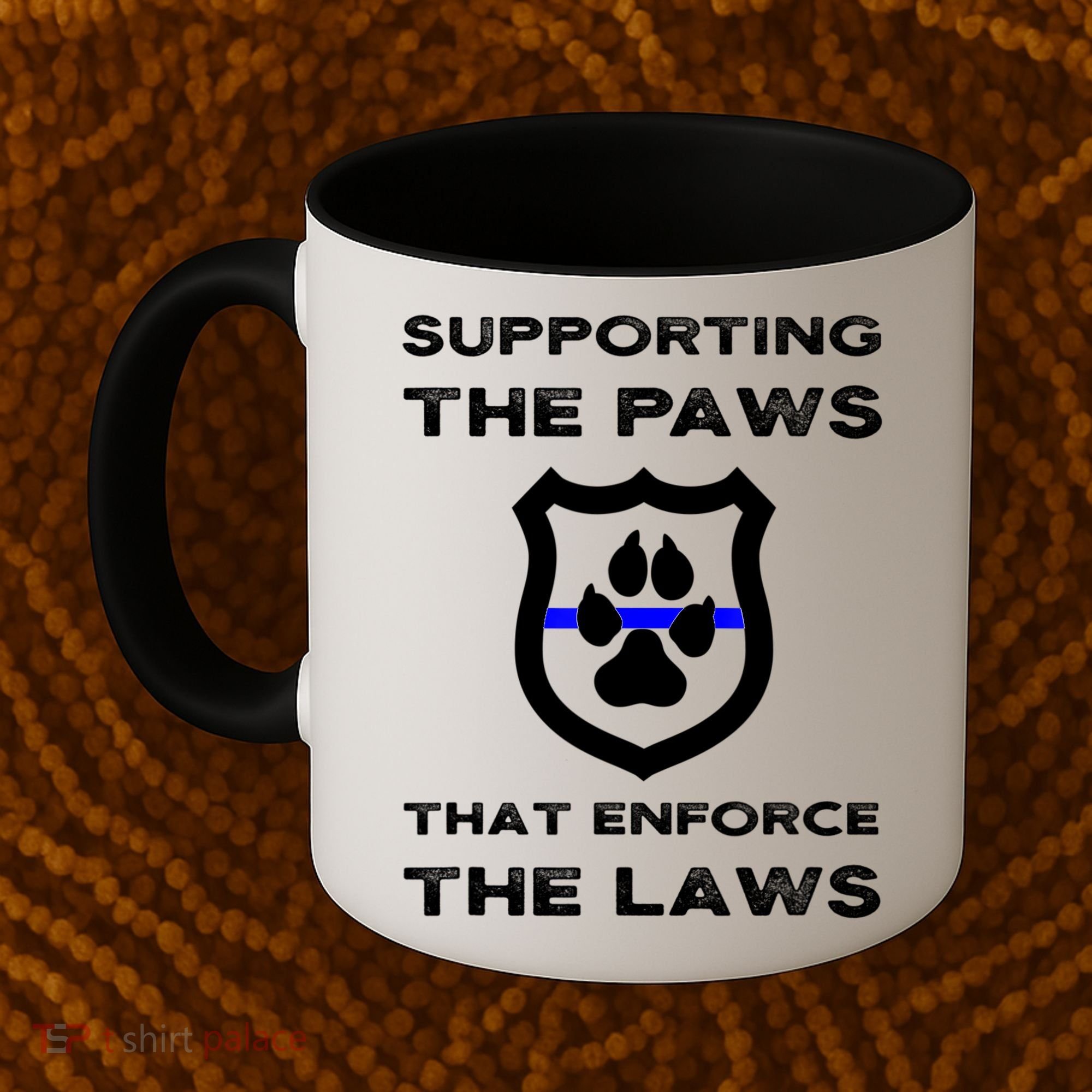 K9 Police Officer Support Supporting Paws That Enforce Laws Coffee Mug
