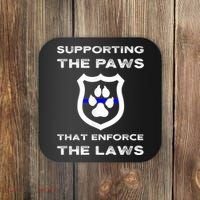 K9 Police Officer Support Supporting Paws That Enforce Laws Coaster thumb 0