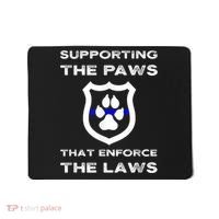K9 Police Officer Support Supporting Paws That Enforce Laws Mousepad thumb 0