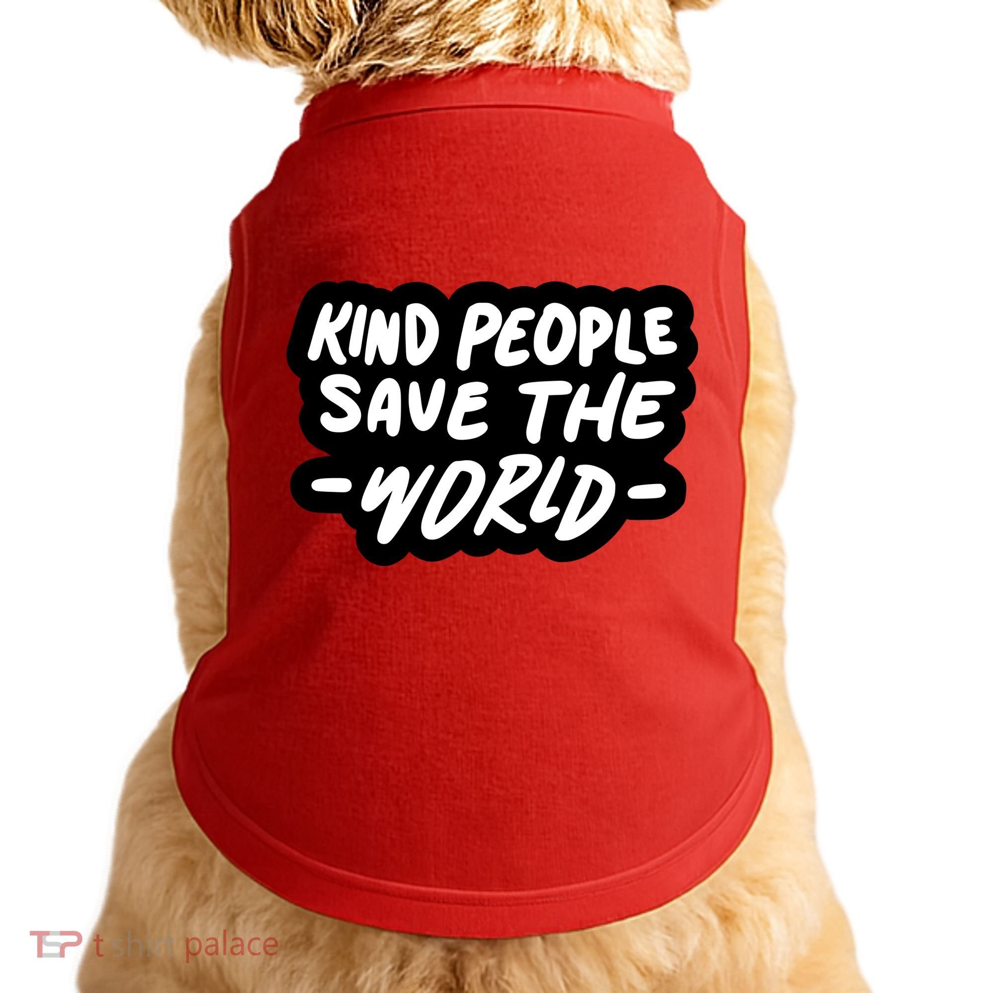 Kind People Save The World Doggie Tank