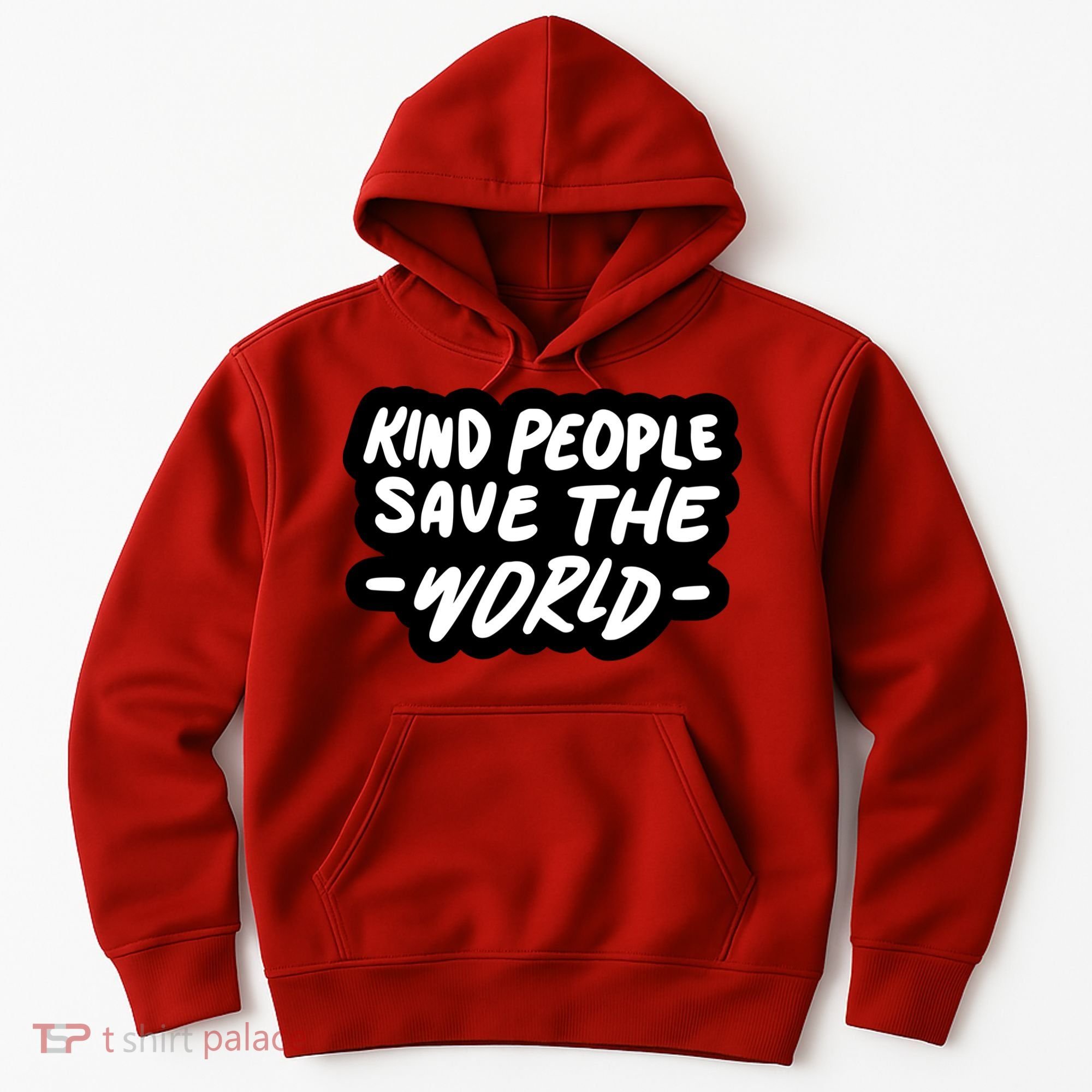 Kind People Save The World Hoodie
