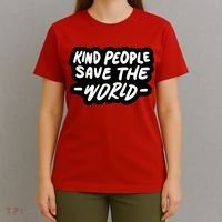 Kind People Save The World T-Shirt thumb 4