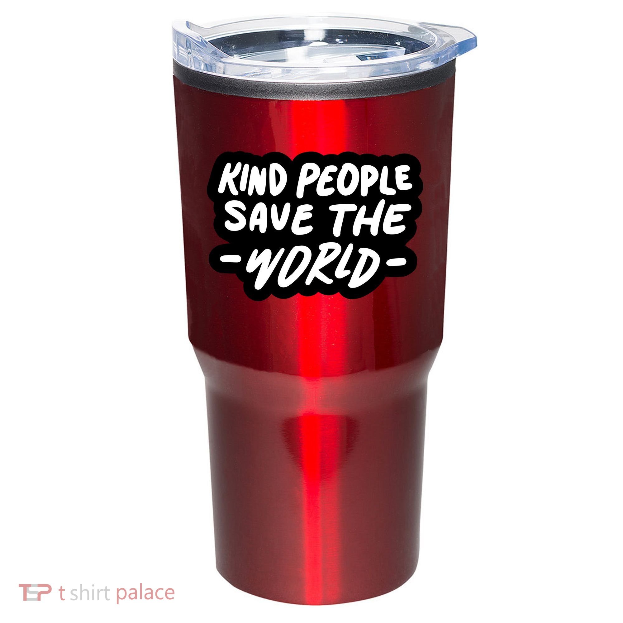 Kind People Save The World Tumbler