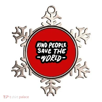 Kind People Save The World Ornament