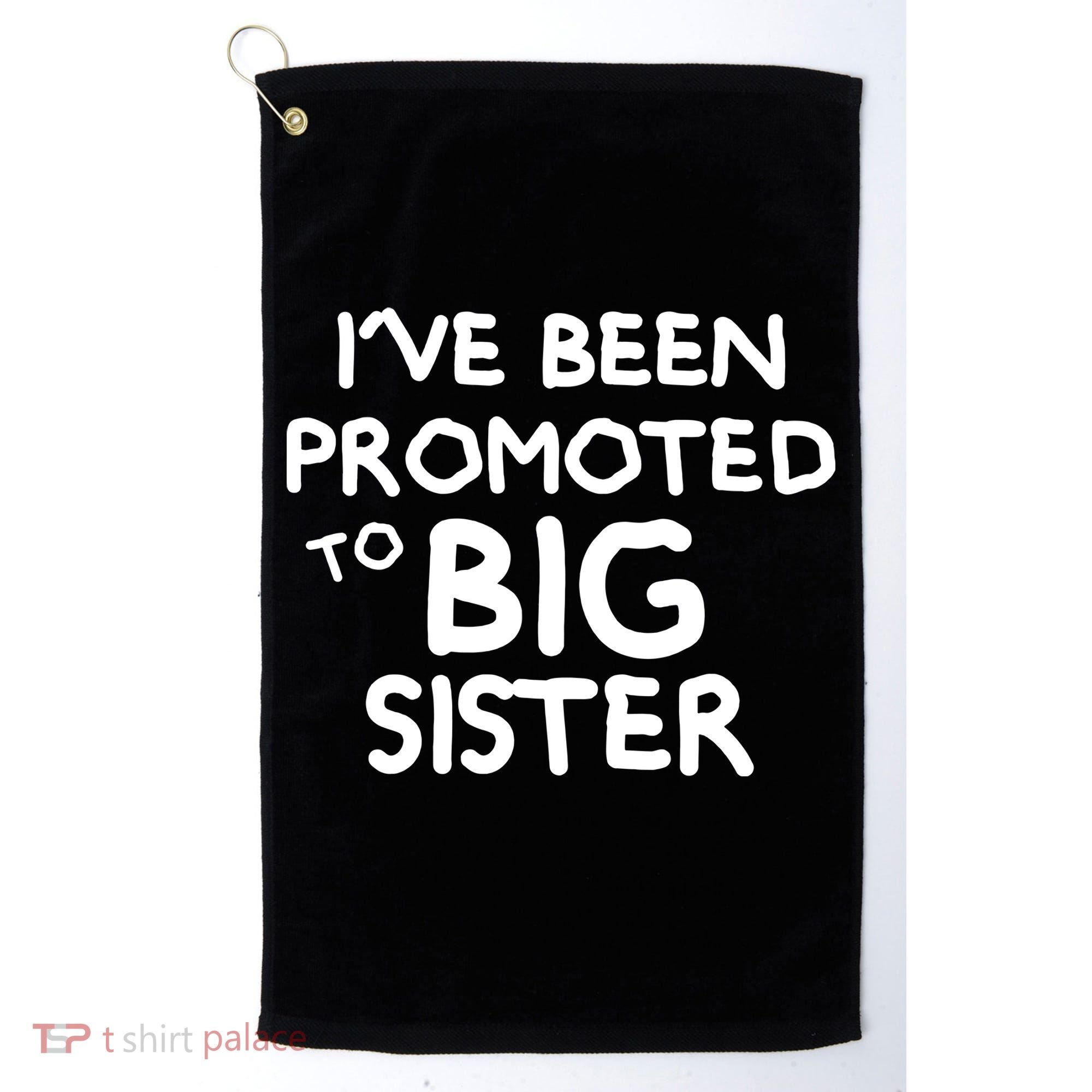 Promoted To Big Sister Golf Towel