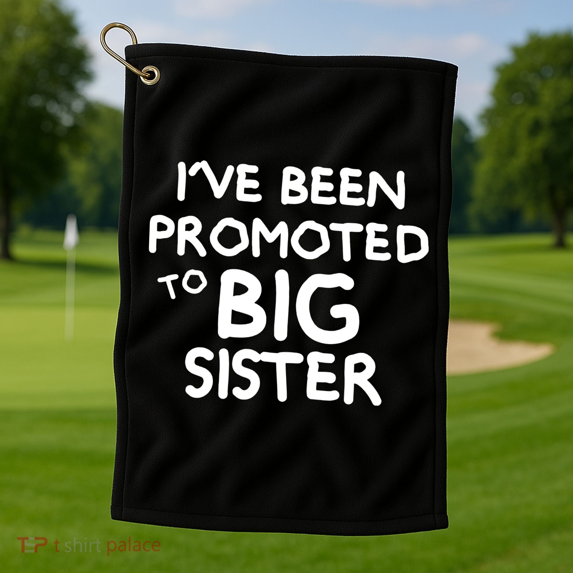 Promoted To Big Sister Golf Towel