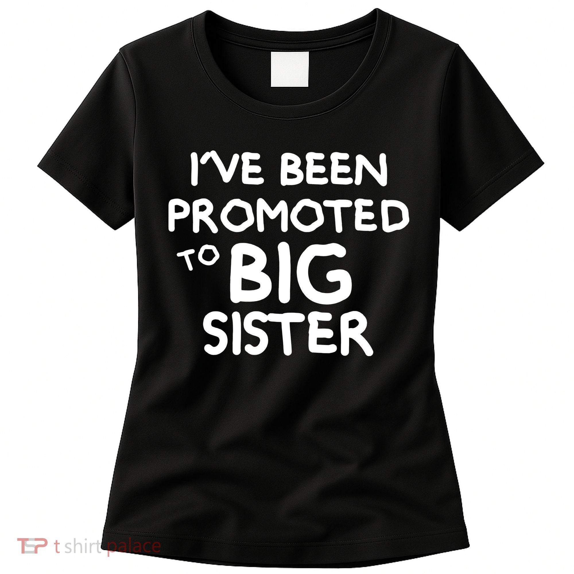 Promoted To Big Sister Women's T-Shirt