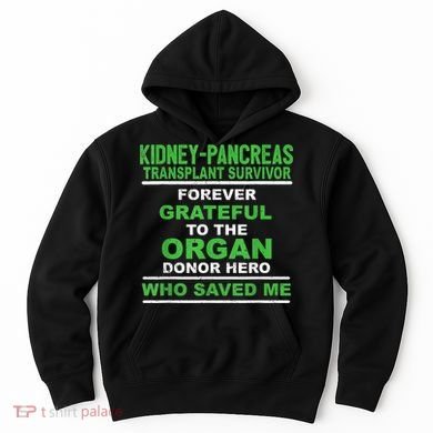 Kidney Pancreas Transplant Survivor Forever Grateful Hoodie