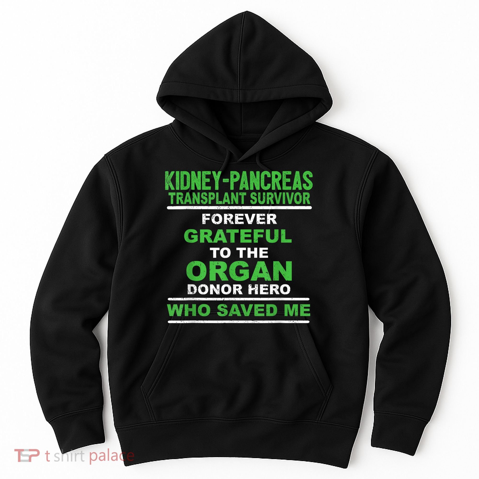 Kidney Pancreas Transplant Survivor Forever Grateful Hoodie