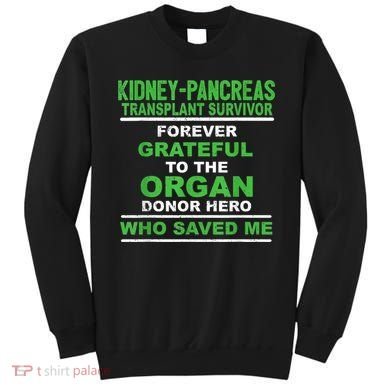 Kidney Pancreas Transplant Survivor Forever Grateful Sweatshirt