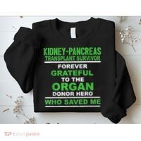 Kidney Pancreas Transplant Survivor Forever Grateful Sweatshirt thumb 2