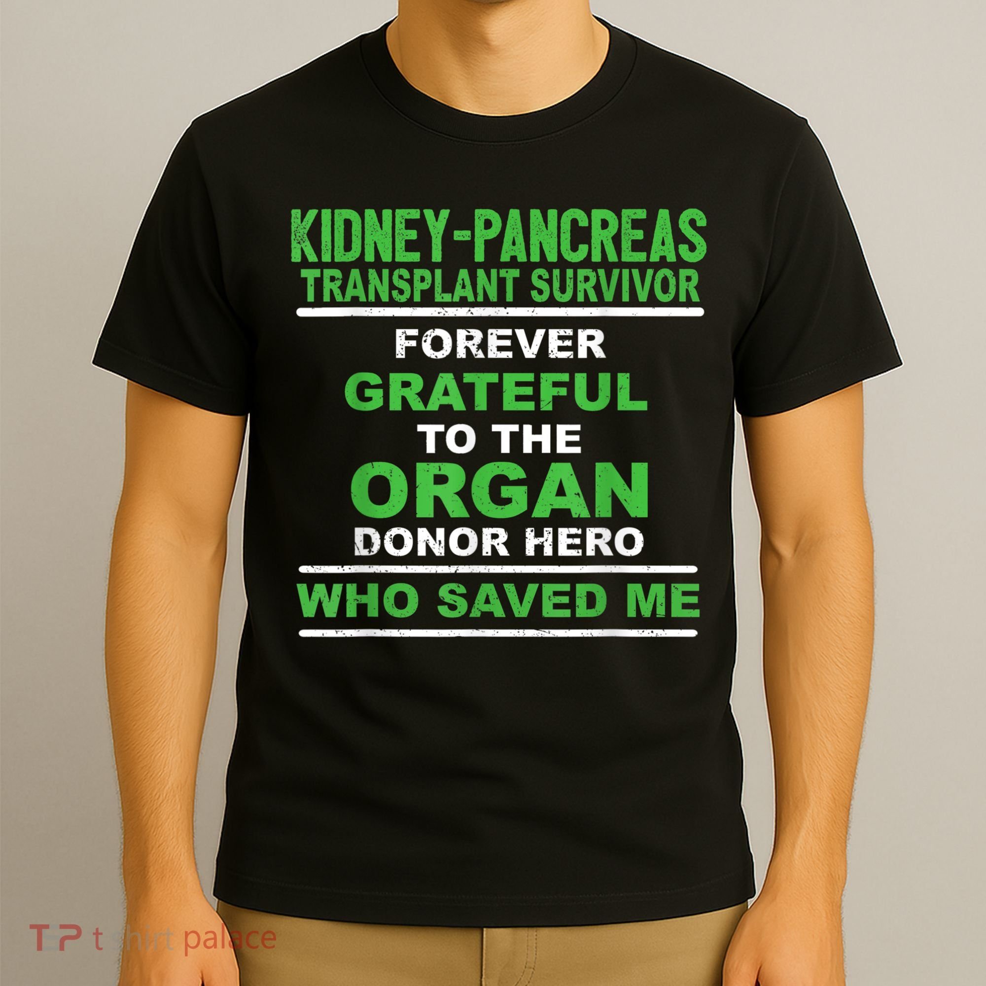Kidney Pancreas Transplant Survivor Forever Grateful T-Shirt