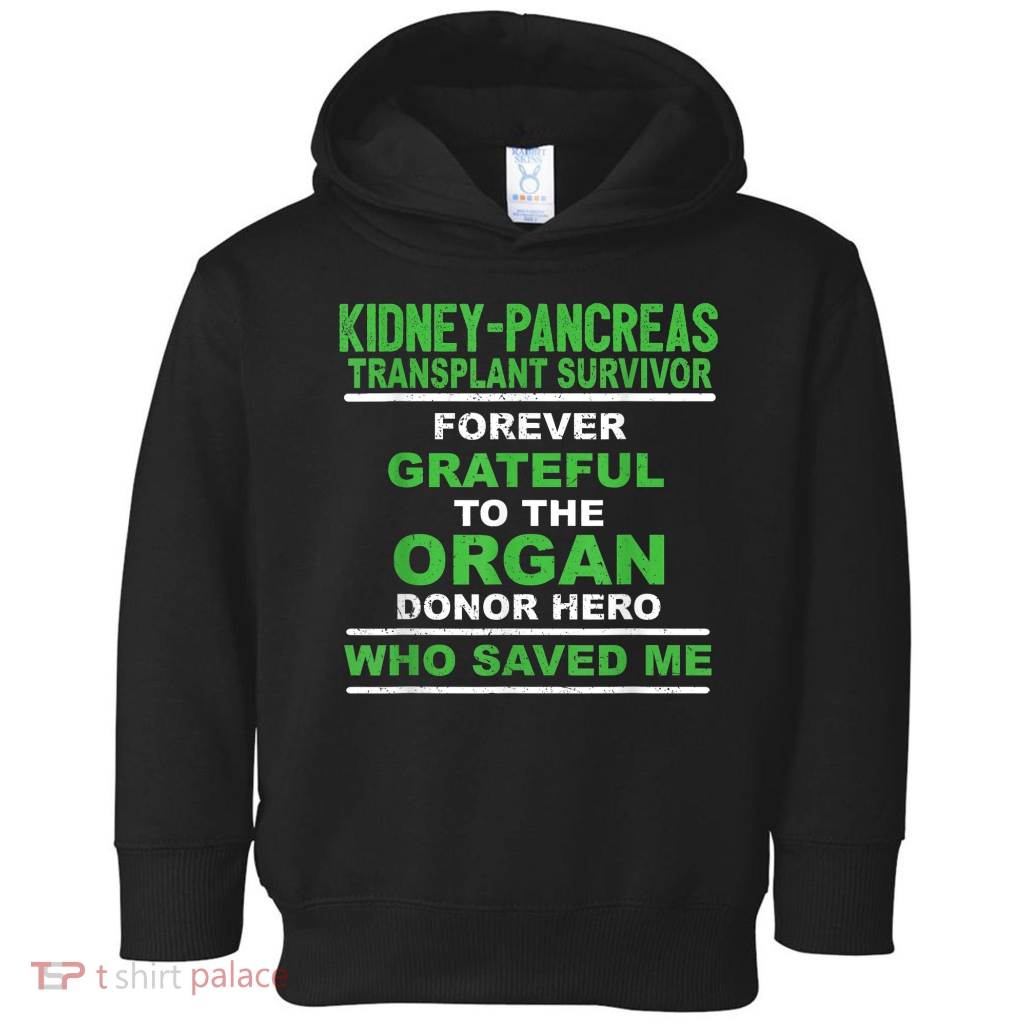 Kidney Pancreas Transplant Survivor Forever Grateful Toddler Hoodie