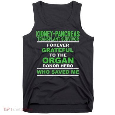 Kidney Pancreas Transplant Survivor Forever Grateful Tank Top