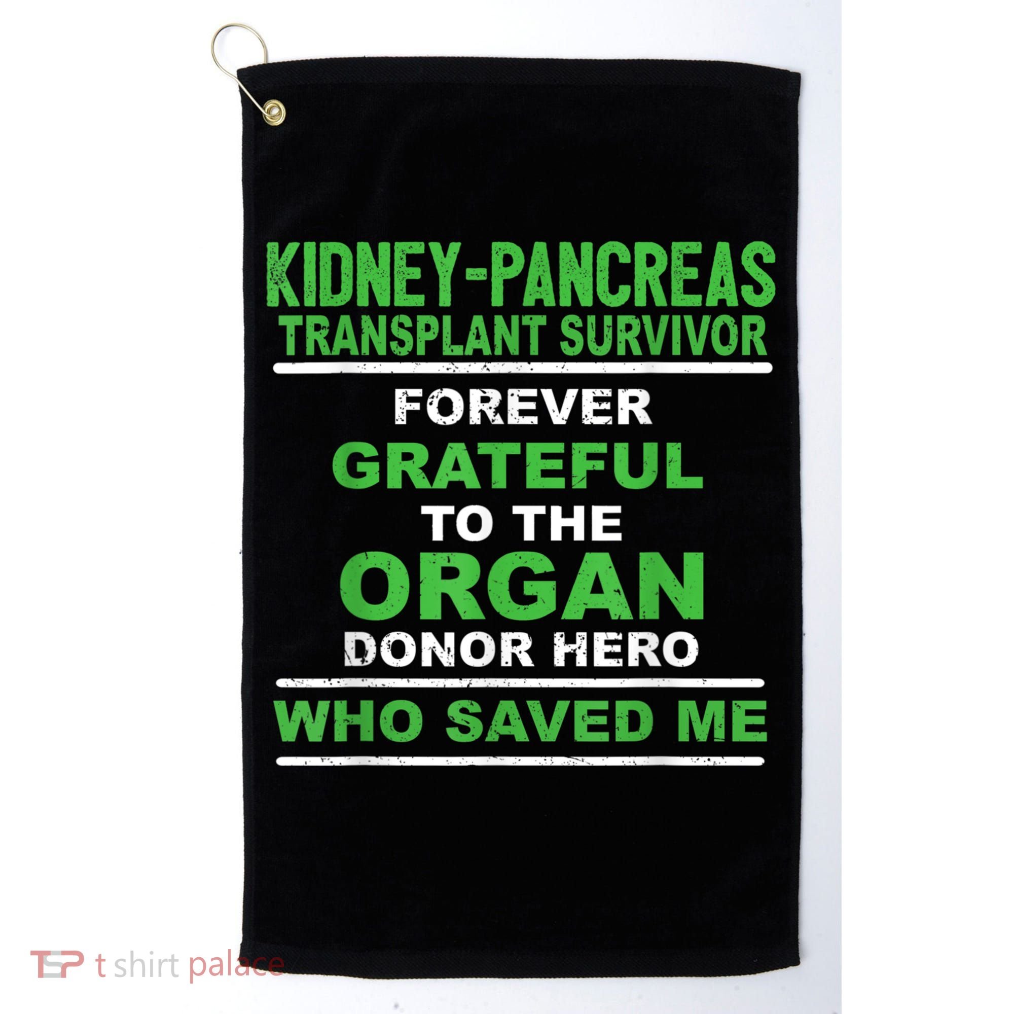 Kidney Pancreas Transplant Survivor Forever Grateful Golf Towel